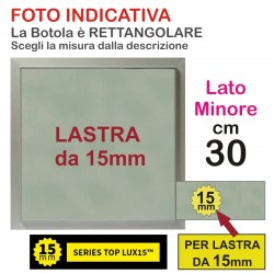 BOTOLA cm  30 x  50 Serie TOP Lux15