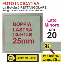 BOTOLA cm  20 x  30 Serie TOP Lux25