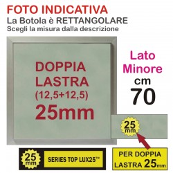 BOTOLA cm  70 x  80 Serie TOP Lux25