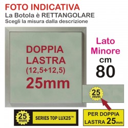BOTOLA cm  80 x  90 Serie TOP Lux25