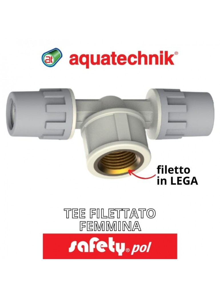 aquatechnik - TEE FILETTATO F LEGA 16-1/2"-16 (SAFETY-POL) - su FESEA online - fesea.shop