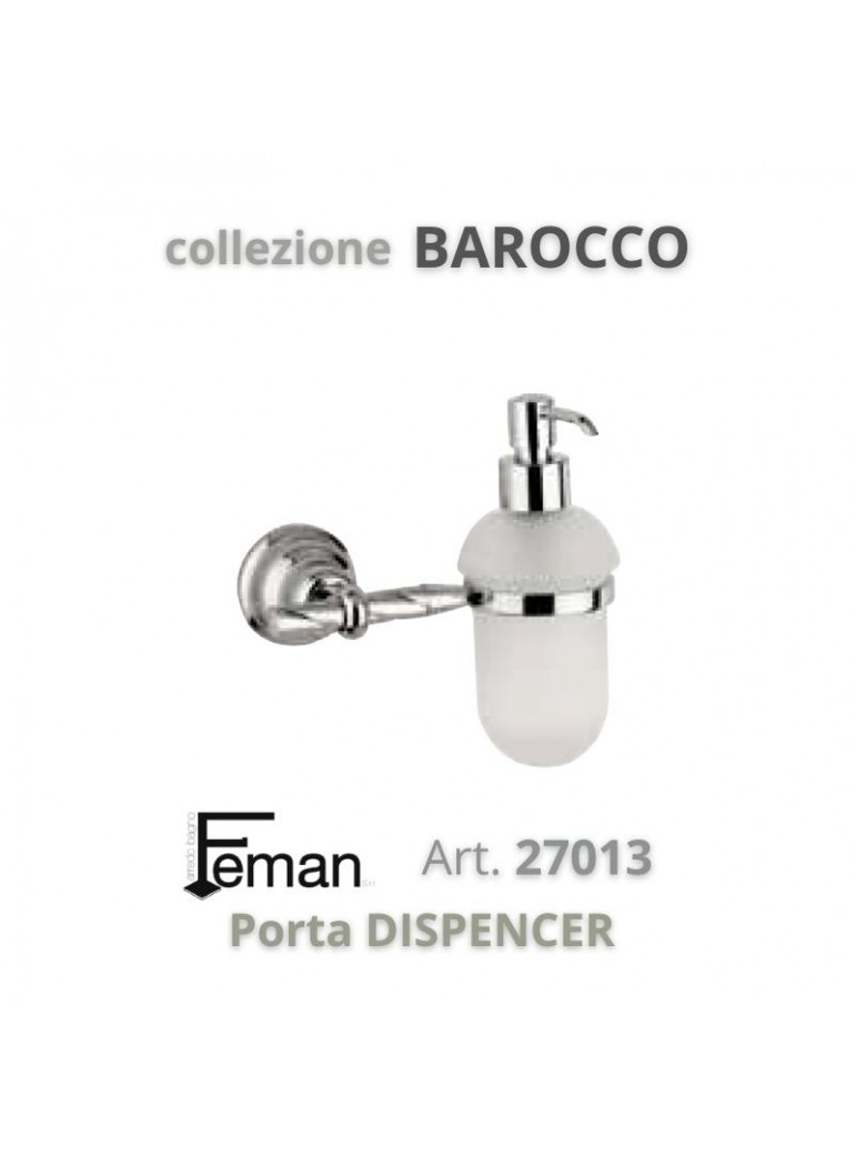 FEMAN - Accessori Bagno Serie BAROCCO porta DISPENCER - su FESEA online - fesea.shop