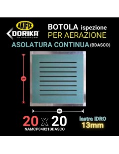 BOTOLA cm 20 x 20 (13mm) con Lastra IDRO ASOLATURA CONTINUA (NAMCP04021BDASCO) AKIFIX