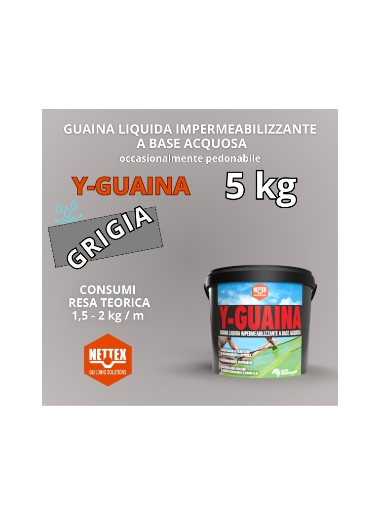 GUAINA Liquida a Base Acquosa Y-GUAINA GRIGIA  5kg (800035)