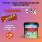 Y-GUAINA ROSSA  5kg (800097) GUAINA Liquida a Base Acquosa