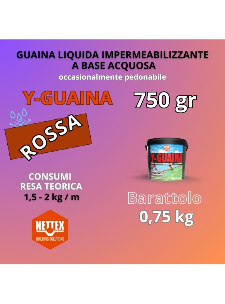 GUAINA Liquida a Base Acquosa Y-GUAINA ROSSA  750gr (800141)